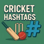 Cricket hashtags for Instagram, Twitter, and Reels